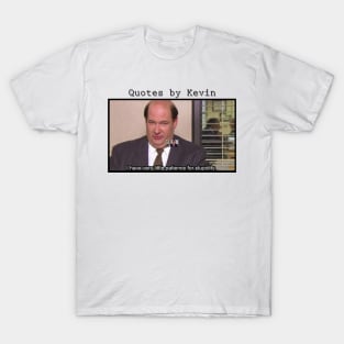 Quotes by Kevin T-Shirt